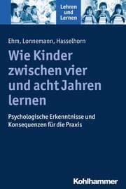 Cover von Wie Kinder zwischen vier und acht Jahren lernen
