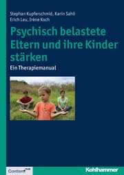 Cover von Psychisch belastete Eltern und ihre Kinder stärken