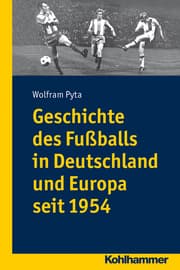 Cover von Geschichte des Fußballs in Deutschland und Europa seit 1954
