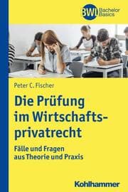 Cover von Die Prüfung im Wirtschaftsprivatrecht