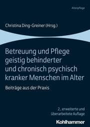 Cover von Betreuung und Pflege geistig behinderter und chronisch psychisch kranker Menschen im Alter