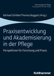 Cover von Praxisentwicklung und Akademisierung in der Pflege