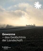 Cover von Gewanne - Das Gedächtnis der Landschaft