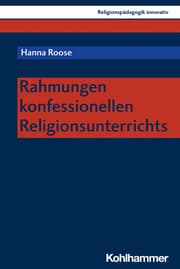 Cover von Rahmungen konfessionellen Religionsunterrichts