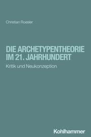 Cover von Die Archetypentheorie im 21. Jahrhundert