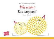 Cover von Wie schön! (Deutsch-Russisch)