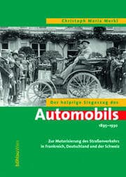 Cover von Der holprige Siegeszug des Automobils 1895-1930
