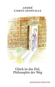 Cover von Glück ist das Ziel, Philosophie der Weg