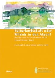 Cover von Kulturlandschaft oder Wildnis in den Alpen?