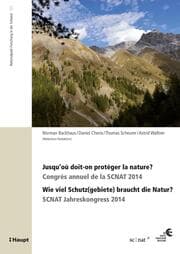 Cover von Jusqu'où doit-on protéger la nature? / Wie viel Schutz(gebiete) braucht die Natur?
