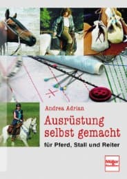 Cover von Ausrüstung selbst gemacht für Pferd, Stall und Reiter
