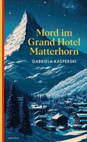 Cover von Mord im Grand Hotel Matterhorn