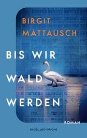 Cover von Bis wir Wald werden