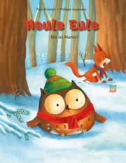 Cover von Heule Eule - Wo ist Mama?