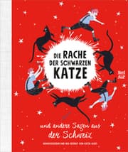 Cover von Die Rache der schwarzen Katze und andere Sagen aus der Schweiz