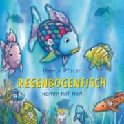 Cover von Regenbogenfisch, komm hilf mir!