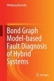 Cover von Bond Graph Model-based Fault Diagnosis of Hybrid Systems