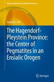 Cover von The Hagendorf-Pleystein Province: the Center of Pegmatites in an Ensialic Orogen
