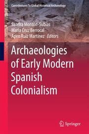 Cover von Archaeologies of Early Modern Spanish Colonialism