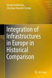 Cover von Integration of Infrastructures in Europe in Historical Comparison