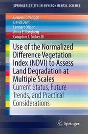 Cover von Use of the Normalized Difference Vegetation Index (NDVI) to Assess Land Degradation at Multiple Scales