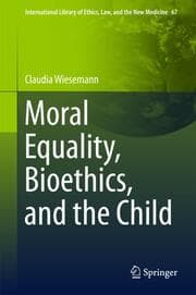 Cover von Moral Equality, Bioethics, and the Child