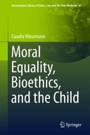 Cover von Moral Equality, Bioethics, and the Child