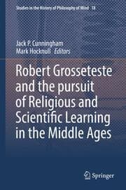 Cover von Robert Grosseteste and the pursuit of Religious and Scientific Learning in the Middle Ages