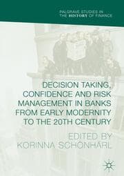 Cover von Decision Taking, Confidence and Risk Management in Banks from Early Modernity to the 20th Century