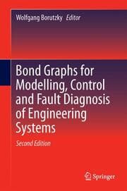 Cover von Bond Graphs for Modelling, Control and Fault Diagnosis of Engineering Systems