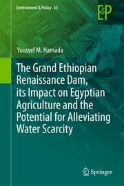 Cover von The Grand Ethiopian Renaissance Dam, its Impact on Egyptian Agriculture and the Potential for Alleviating Water Scarcity
