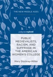 Cover von Public Medievalists, Racism, and Suffrage in the American Women's College