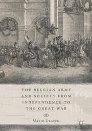 Cover von The Belgian Army and Society from Independence to the Great War