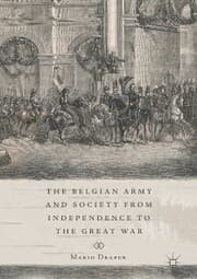 Cover von The Belgian Army and Society from Independence to the Great War