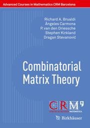 Cover von Combinatorial Matrix Theory