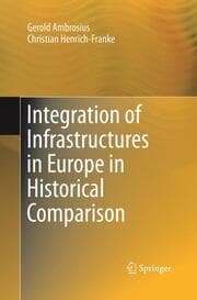 Cover von Integration of Infrastructures in Europe in Historical Comparison