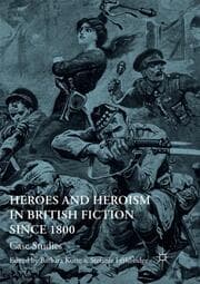 Cover von Heroes and Heroism in British Fiction Since 1800