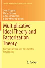 Cover von Multiplicative Ideal Theory and Factorization Theory