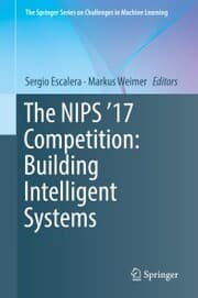 Cover von The NIPS '17 Competition: Building Intelligent Systems