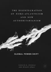 Cover von The Disintegration of Euro-Atlanticism and New Authoritarianism