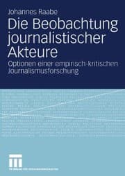 Cover von Die Beobachtung journalistischer Akteure