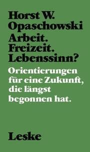 Cover von Arbeit.Freizeit.Lebenssinn?