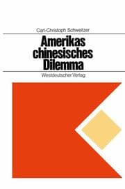 Cover von Amerikas chinesisches Dilemma