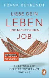 Cover von Liebe dein Leben und nicht deinen Job.