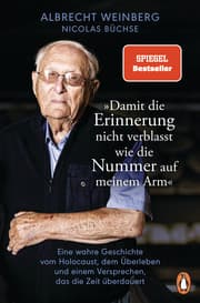 Cover von Albrecht Weinberg - 'Damit die Erinnerung nicht verblasst wie die Nummer auf meinem Arm'