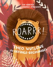 Cover von Roarrr! Theo Wutlöwe im Gefühle-Dschungel