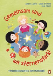 Cover von Gemeinsam sind wir sternenstark! - Vorlesegeschichten zum Mutfinden