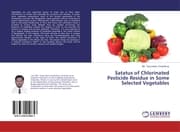 Cover von Satatus of Chlorinated Pesticide Residue in Some Selected Vegetables