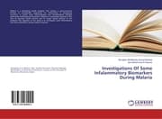 Cover von Investigations Of Some Infalammatory Biomarkers During Malaria