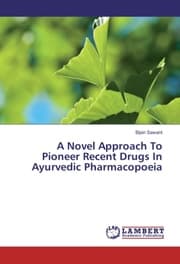 Cover von A Novel Approach To Pioneer Recent Drugs In Ayurvedic Pharmacopoeia